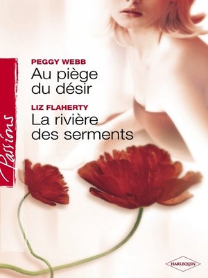 cover image of Au piège du désir--La rivière des serments (Harlequin Passions)